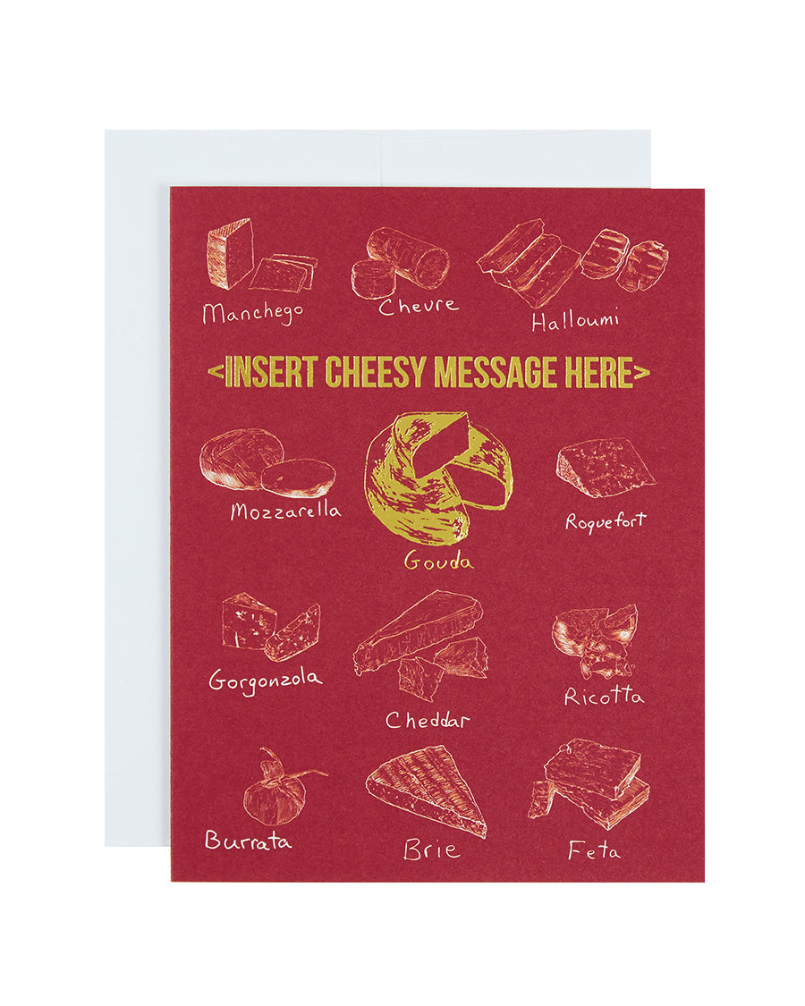 Greeting card with the text Insert Cheesy Message Here and various cheeses